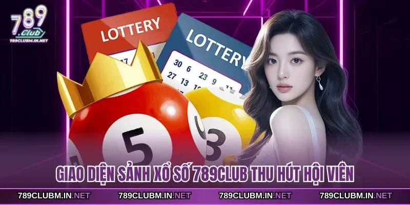 giao-dien-sanh-xo-so-789club-thu-hut-hoi-vien
