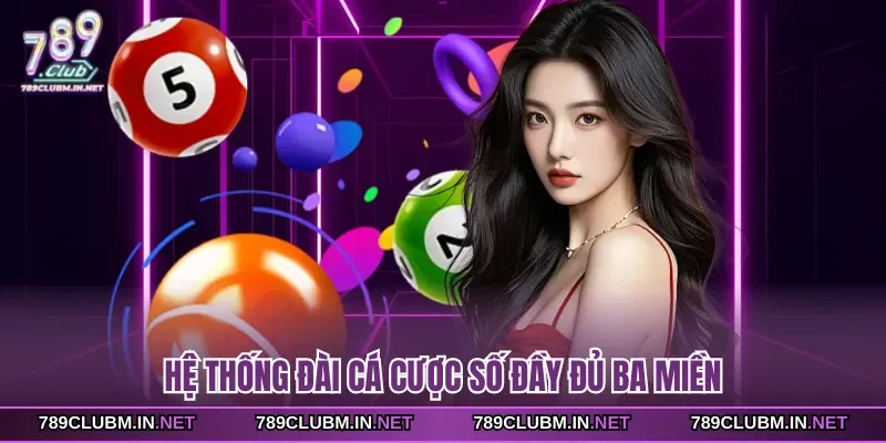 he-thong-dai-ca-cuoc-so-day-du-ba-mien
